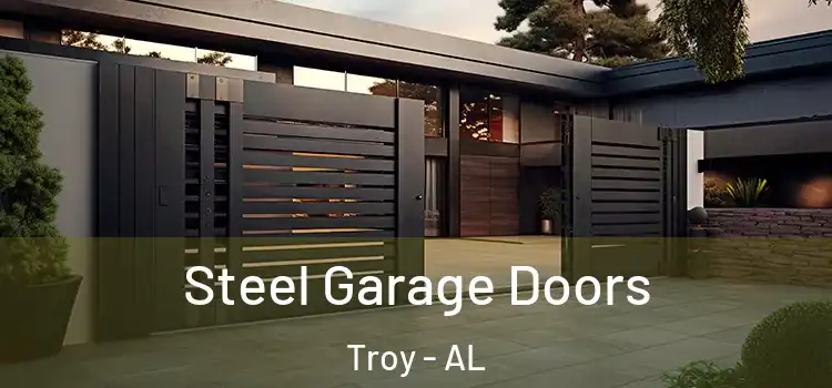 Steel Garage Doors Troy - AL